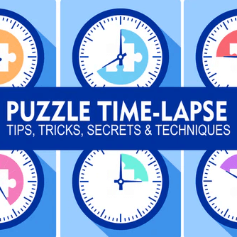 Time Lapse Jigsaw Puzzle Tips Tricks Tutorial secrets techniques